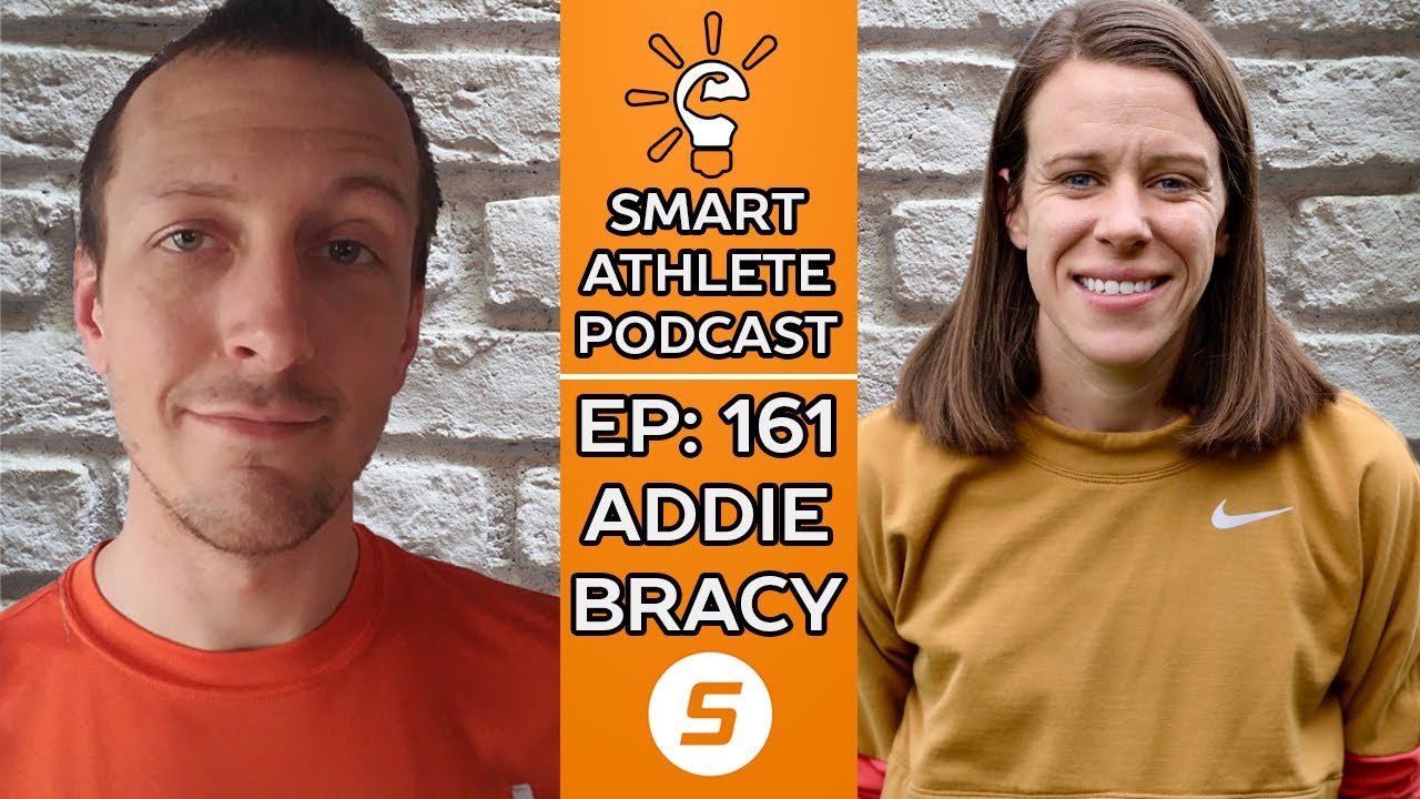 Smart Athlete Podcast Ep. 161 - Addie Bracy