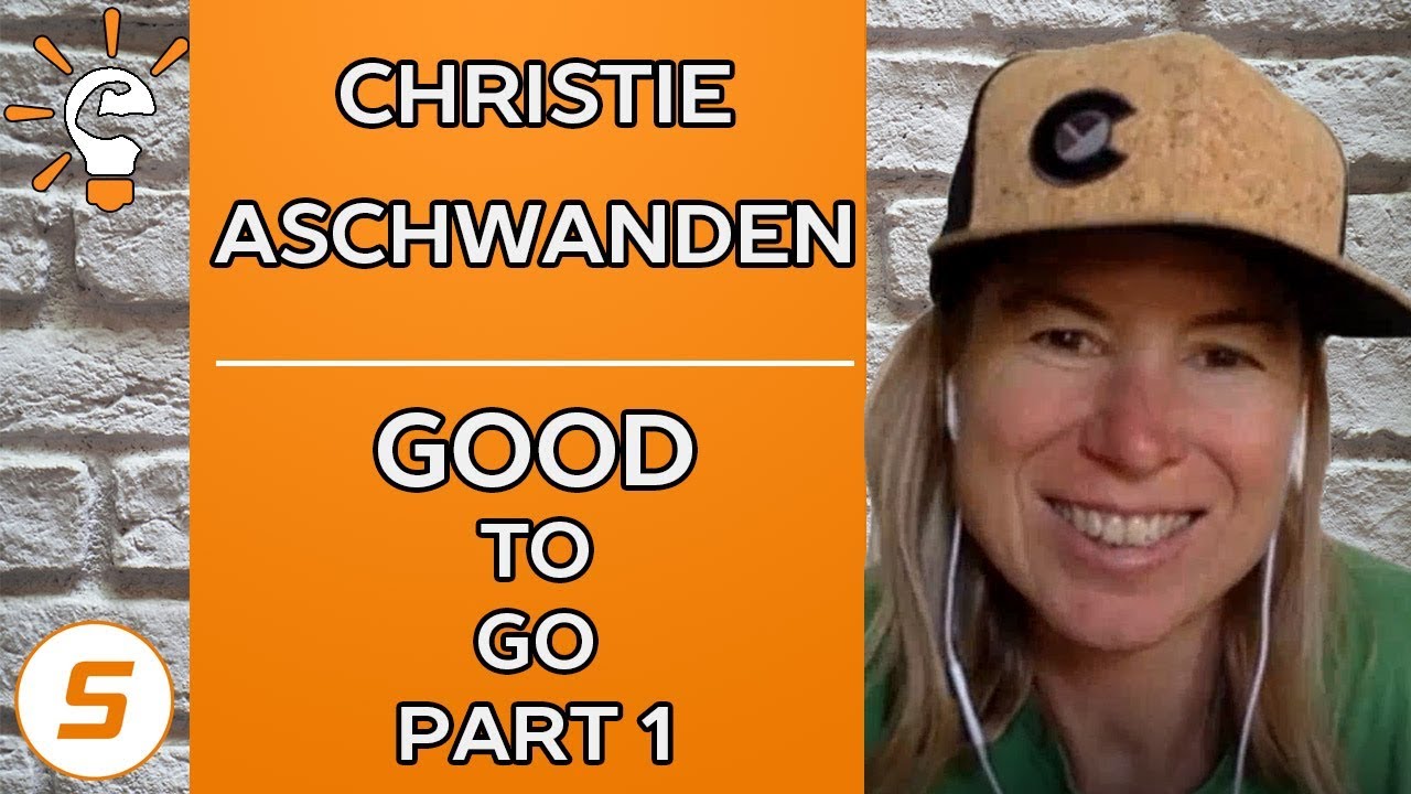 Smart Athlete Podcast Ep. 24 - Christie Aschwanden  - GOOD TO GO - Part 1 of 3