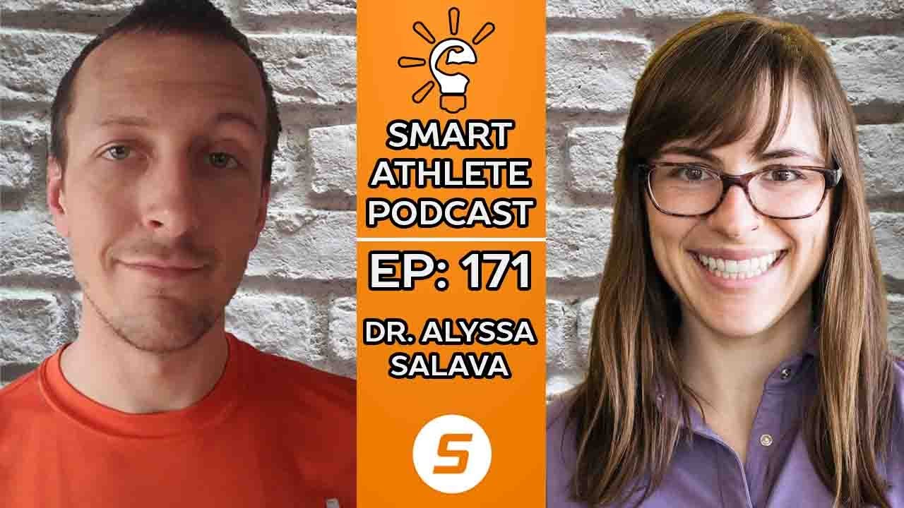Smart Athlete Podcast Ep. 171 - Dr. Alyssa Salava