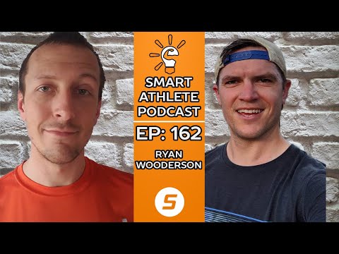 Smart Athlete Podcast Ep. 162 - Ryan Wooderson
