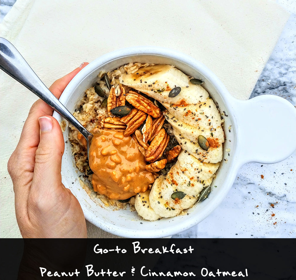 Go-to Breakfast: Peanut Butter & Cinnamon Oatmeal