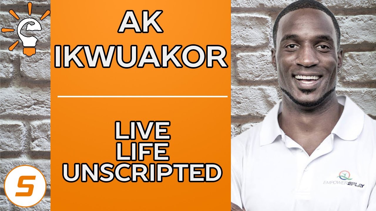 Smart Athlete Podcast Ep. 106 - AK Ikwuakor - LIVE LIFE UNSCRIPTED