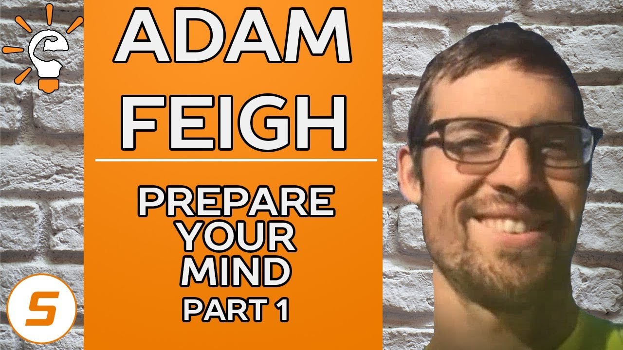Smart Athlete Podcast Ep. 27 - Adam Feigh - PREPARE YOUR MIND - Part 1 of 3
