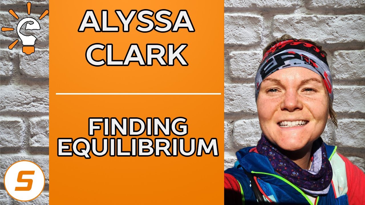Smart Athlete Podcast Ep. 108 - Alyssa Clark - FINDING EQUILIBRIUM