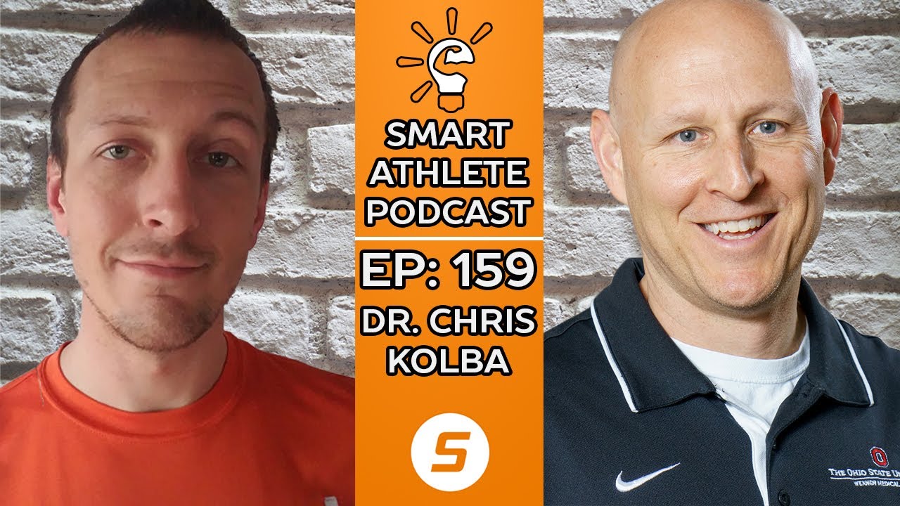 Smart Athlete Podcast Ep. 159 - Dr. Chris Kolba