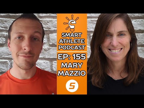Smart Athlete Podcast Ep. 155 - Mary Mazzio