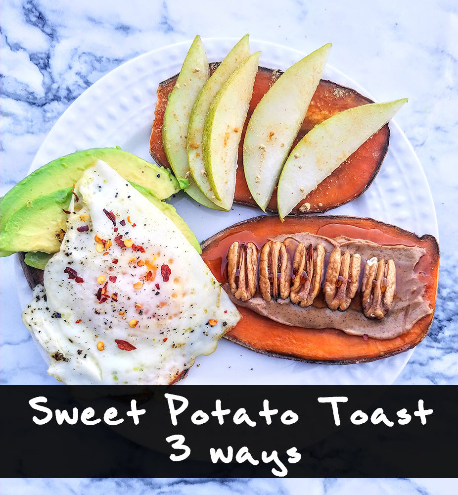 Sweet Potato Toast - 3 Ways